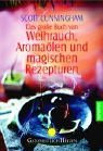 Das große Buch von Weihrauch, Aromaölen und magischen Rezepturen.