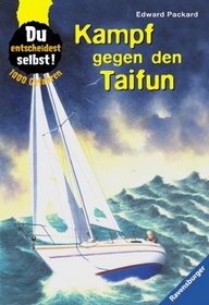 1000 Gefahren. Kampf gegen den Taifun. Du entscheidest selbst. ( Ab 10 J.).