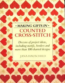 Making Gifts in Counted Cross-Stitch