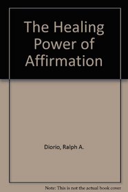 The Healing Power of Affirmation
