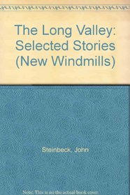 The Long Valley: Selected Stories (New Windmills)