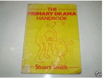 The Primary School Drama Handbook
