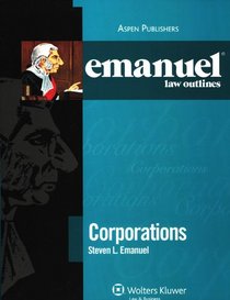 Corporations (Emanuel Law Outlines)
