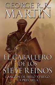 El caballero de los Siete Reinos [Knight of the Seven Kingdoms-Spanish] (A Vintage Espaol Original) (Spanish Edition)