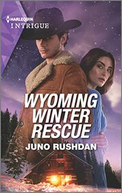 Wyoming Winter Rescue (Cowboy State Lawmen, Bk 1) (Harlequin Intrigue, No 2108)