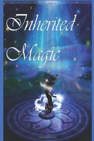 Inherited Magic (Volume 1)