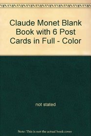 Claude Monet Blank Book with 6 Post Cards in Full - Color