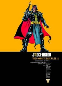 Judge Dredd: v. 22: The Complete Case Files