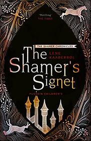 The Shamer?s Signet: Book 2 (The Shamer Chronicles)