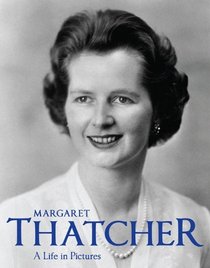 Margaret Thatcher: A Life in Pictures (Press Association)
