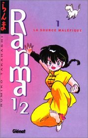 Ranma 1/2, tome 1 : La Source malfique