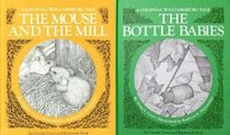 The Bottle Babies/The Mouse and the Mill