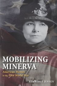 Mobilizing Minerva: American Women in the First World War