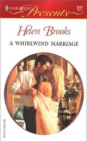 A Whirlwind Marriage (Harlequin Presents, No 2237)