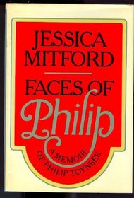 Faces of Philip:  A Memoir of Philip Toynbee