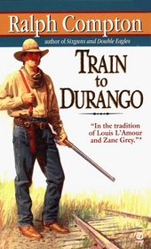 Train to Durango (The Border Empire, No 3)