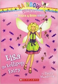 Lisa the Lollipop Fairy (Sugar & Spice Fairies, Bk 1)