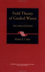 Field Theory of Guided Waves (IEEE Press Series on Electromagnetic Wave Theory)