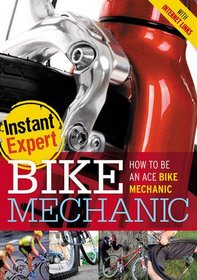Bike Mechanic (Instant Expert)