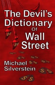 The Devil's Dictionary Of Wall Street