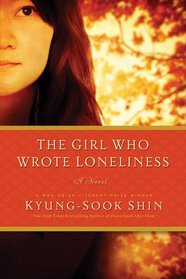 The Girl Who Wrote Loneliness: A Novel