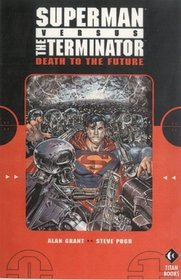 Superman Vs. Terminator: Death to the Future