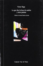Lo Que Dice La Boca de Sombra y Otros Poemas (Spanish Edition)