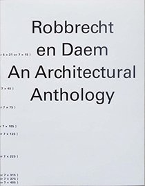 Robbrecht en Daem: An Architectural Anthology