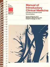 Manual of Introductory Clinical Medicine: A Student to Student Guide (Little, Brown Spiral Manual)