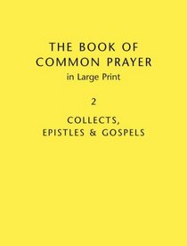 Book Of Common Prayer Large Print BCP481: Volume 2 : Collects, Epistles and Gospels