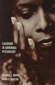 Casebook in Abnormal Psychology: An Integrative Approach