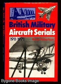 British Military Aircraft Serials 1911-71