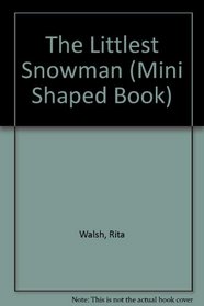 The Littlest Snowman (Mini Shaped Book)