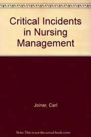 Critical Incidents in Nursing Management