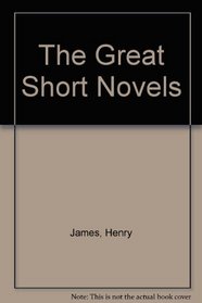 The Great Short Novels of Henry James