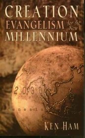 Creation Evangelism for the New Millennium