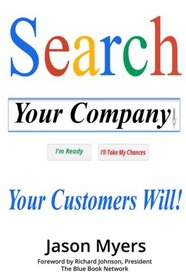 Search Your Company: Your Customers Will!