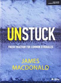 Unstuck - Bible Study Book: Fresh Traction for Common Struggles