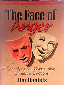 The Face of Anger: Identifying and Overcoming Unhealthy Emotions