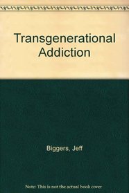 Transgenerational Addiction (Drug Abuse Prevention Library)