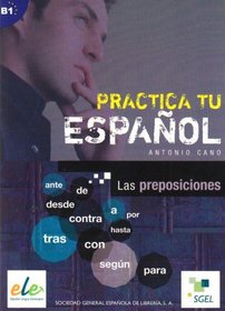 Practica las preposiciones (Spanish Edition)