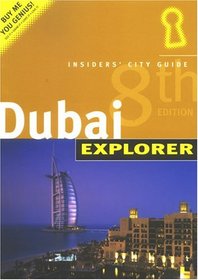 Dubai Explorer: Insiders' City Guide