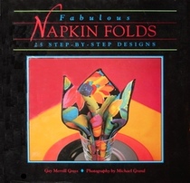 Fabulous Napkin Folds 25 Step-by-Step Designs