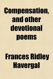 Compensation, and other devotional poems