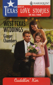 West Texas Weddings (Cuddlin' Kin) (Greatest Texas Love Stories of All Time, No 43)