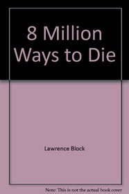 8 Million Ways to Die