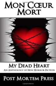 Mon Coeur Mort: My Dead Heart