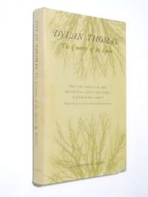 Dylan Thomas: The country of the spirit