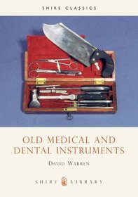 Old Medical and Dental Instruments (Shire Album)