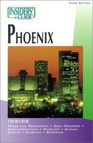 Insiders' Guide to Phoenix, 3rd (Insiders' Guide Series)